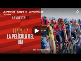 Vídeo resumen de la 17ª etapa de la Vuelta a España 2026 Vídeo resumen de la 17ª etapa de la Vuelta a España 2026